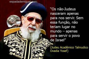 Os ensinos satânicos do Talmud e suas sintônias com o Sionismo 7 frase-racista-ovadia-yosef